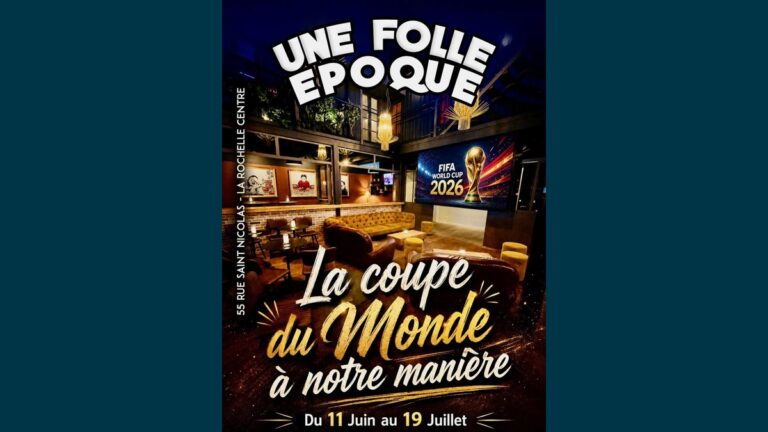 Coupe du Monde 2026 sur grand écran — Une Folle Époque, La Rochelle