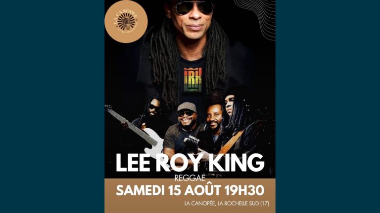 Concert Reggae à La Rochelle : Lee Roy King enflamme La Canopée le 15 août