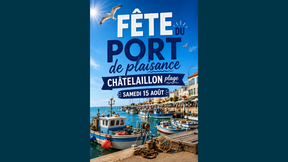 Fête du Port de Plaisance à Châtelaillon-Plage : brocante, artisans et animations le 15 août