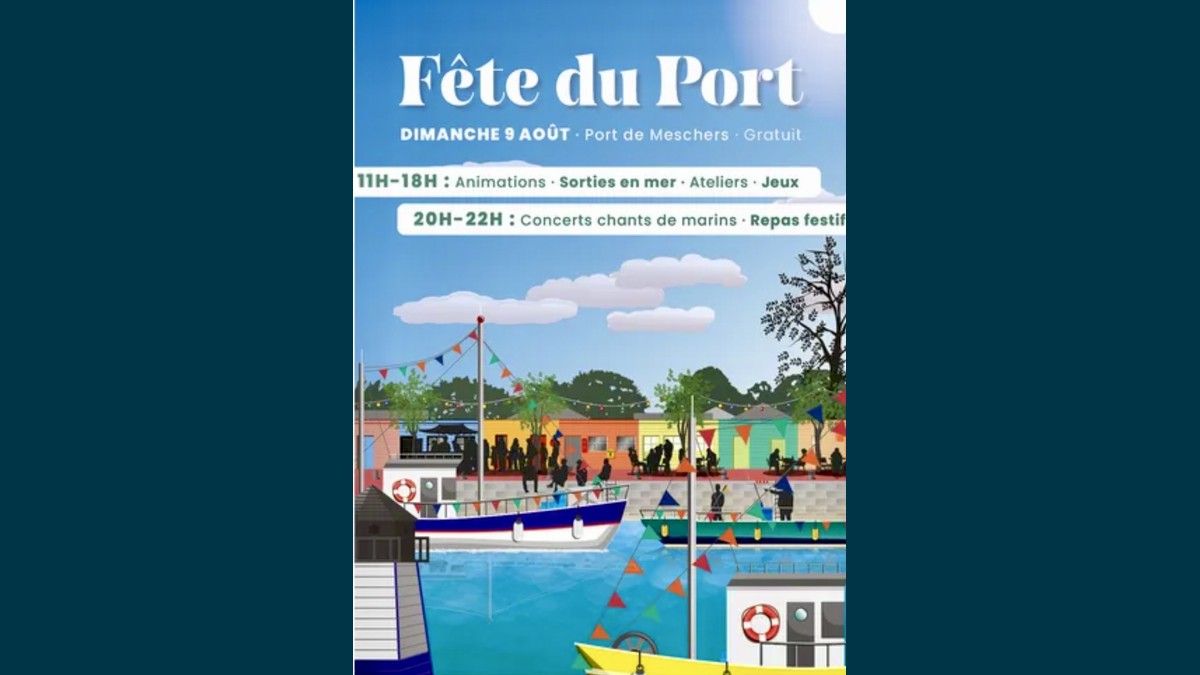 Fête du Port 2026 à Meschers-sur-Gironde : animations, sorties en mer et chants de marins