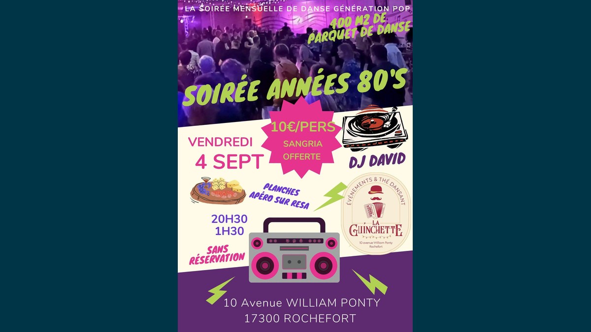 Soirée Années 80's à La Guinchette : dansez sur les tubes eighties à Rochefort